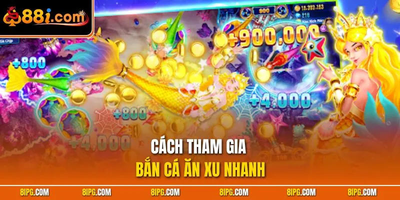 Bắn Cá Ăn Xu Cháy Máy Nhận Mưa Quà Cực Khủng Cùng 88I