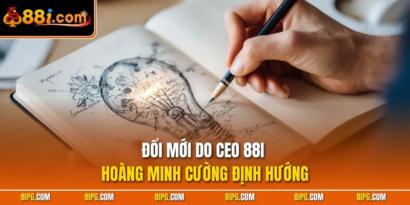 CEO 88I Hoàng Minh Cường Định Hình Thương Hiệu Uy Tín Số 1