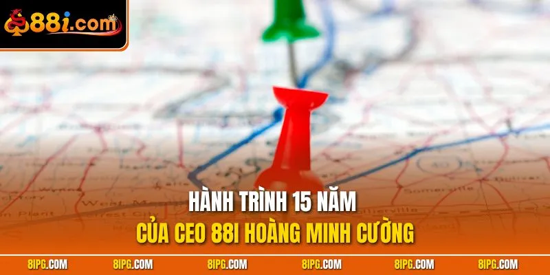 CEO 88I Hoàng Minh Cường Định Hình Thương Hiệu Uy Tín Số 1