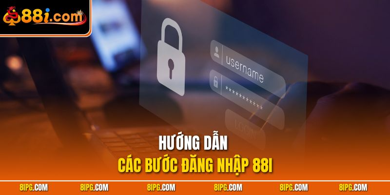 Đăng Nhập 88I Nhanh Chóng – An Toàn Mỗi Lần Truy Cập