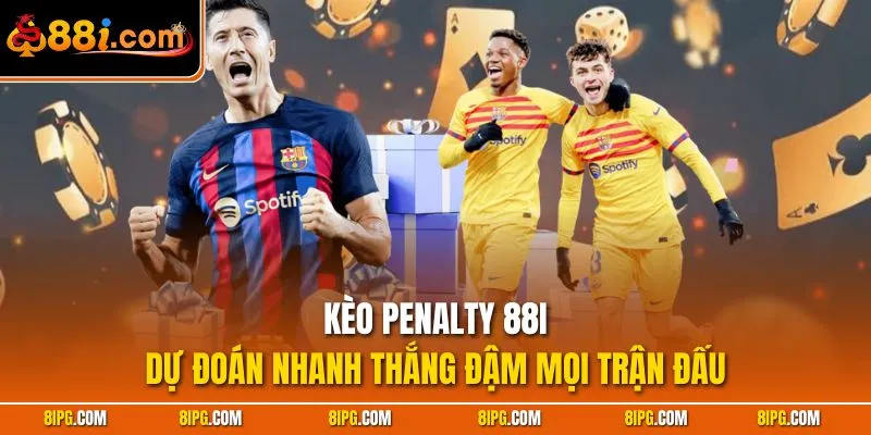 Kèo Nhà Cái 88I - Nơi Cược Thủ Tối Ưu Lợi Nhuận Mọi Trận Đấu