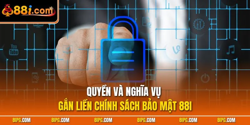 Chính Sách Bảo Mật 88I Bảo Vệ Người Chơi An Toàn Tuyệt Đối