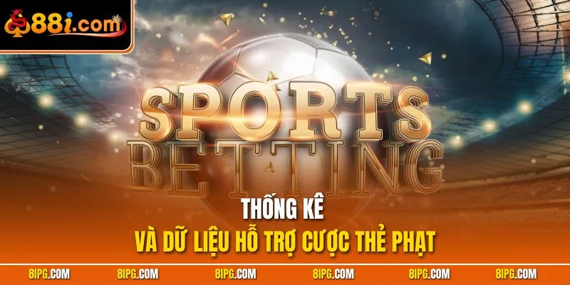 Kèo Thẻ Phạt 88I - Dự Đoán Chuẩn Xác Tỉ Lệ Thắng Vượt Trội